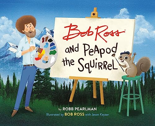 Beispielbild fr Bob Ross and Peapod the Squirrel zum Verkauf von Blackwell's