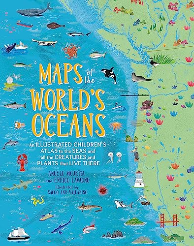 9780762467976: Maps of the World's Oceans: An Illustrated Children's Atlas to the Seas and all the Creatures and Plants that Live There