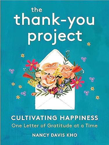 Beispielbild fr The Thank-You Project: Cultivating Happiness One Letter of Gratitude at a Time zum Verkauf von ICTBooks