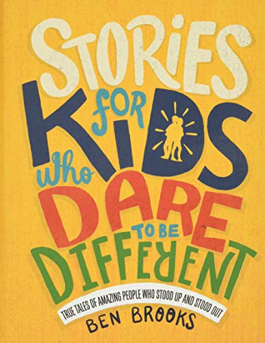 Beispielbild fr Stories for Kids Who Dare to Be Different: True Tales of Amazing People Who Stood Up and Stood Out zum Verkauf von SecondSale