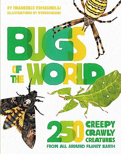 9780762468966: Bugs of the World: 250 Creepy-Crawly Creatures from Around Planet Earth