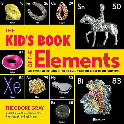 Beispielbild fr The Kid's Book of the Elements: An Awesome Introduction to Every Known Atom in the Universe zum Verkauf von HPB-Emerald