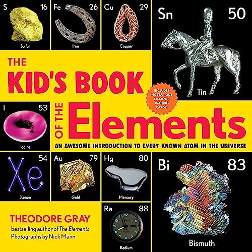 Stock image for The Kids Book of the Elements: An Awesome Introduction to Every Known Atom in the Universe for sale by Bookoutlet1