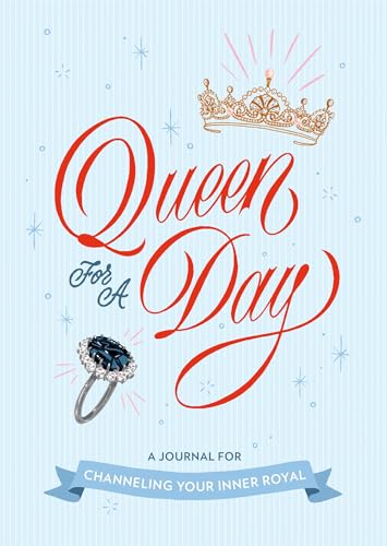 Stock image for Queen for a Day: A Journal for Channeling Your Inner Royal for sale by Blackwell's