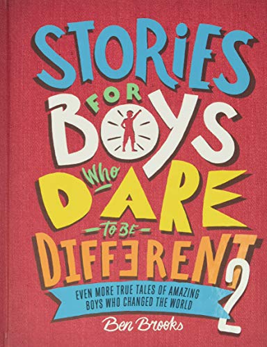 Stock image for Stories for Boys Who Dare to Be Different 2: Even More True Tales of Amazing Boys Who Changed the World (The Dare to Be Different Series) for sale by Zoom Books Company