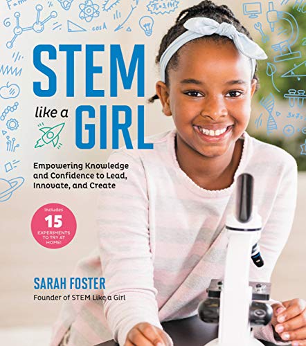 Imagen de archivo de STEM Like a Girl: Empowering Knowledge and Confidence to Lead, Innovate, and Create a la venta por Bookoutlet1