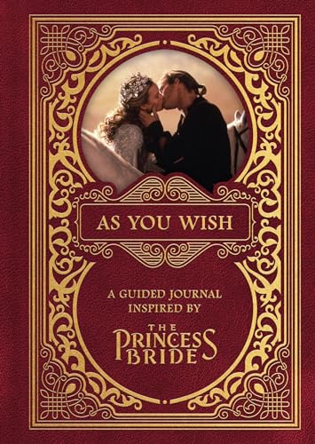 Stock image for As You Wish: A Guided Journal Inspired by The Princess Bride for sale by PlumCircle