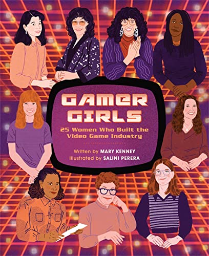 Imagen de archivo de Gamer Girls: 25 Women Who Built the Video Game Industry a la venta por BooksRun