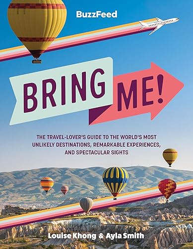Stock image for Buzzfeed: Bring Me!: The Travel-Lover's Guide to the World's Most Unlikely Destinations, Remarkable Experiences, and Spectacular Sights for sale by ThriftBooks-Dallas