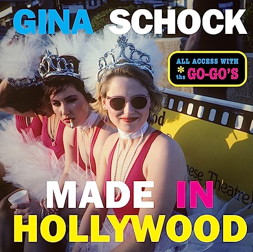 Stock image for Made In Hollywood: All Access with the Go-Gos for sale by Bookoutlet1
