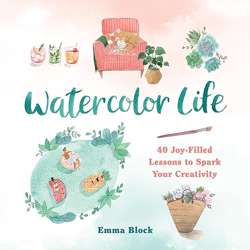 Stock image for Watercolor Life: 40 Joy-Filled Lessons to Spark Your Creativity for sale by Bookoutlet1