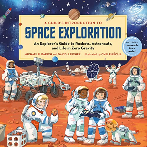 Stock image for A Child's Introduction to Space Exploration: An Explorer  s Guide to Rockets, Astronauts, and Life in Zero Gravity (A Child's Introduction Series) for sale by HPB-Diamond