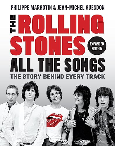 Imagen de archivo de The Rolling Stones All the Songs Expanded Edition: The Story Behind Every Track a la venta por Brook Bookstore