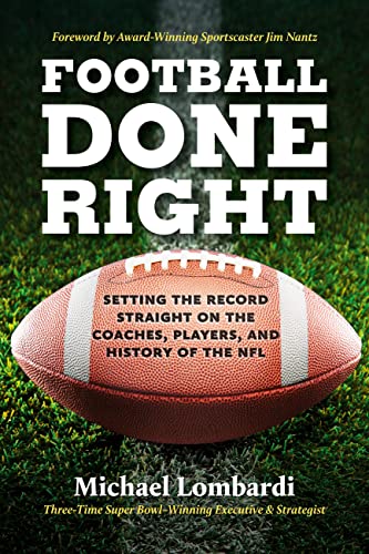9780762479535: Football Done Right: Setting the Record Straight on the Coaches, Players, and History of the NFL