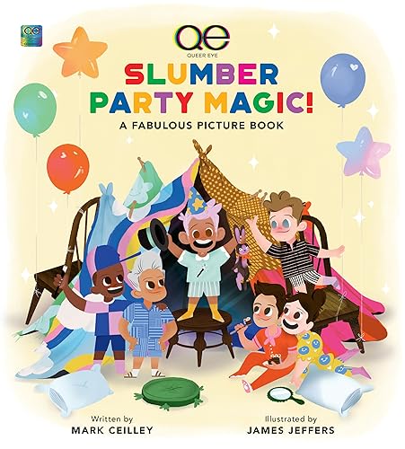 9780762482313: Queer Eye Slumber Party Magic!: A Fabulous Picture Book