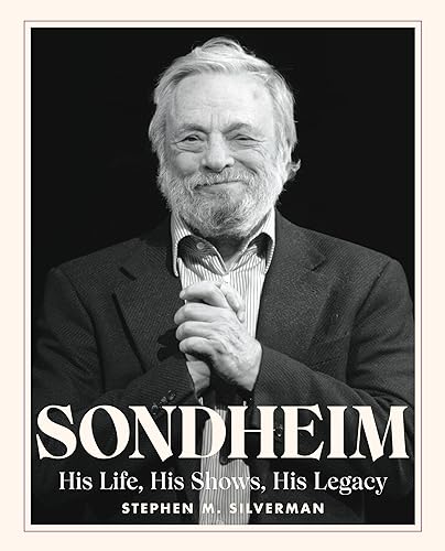 9780762482351: Sondheim: His Life, His Shows, His Legacy