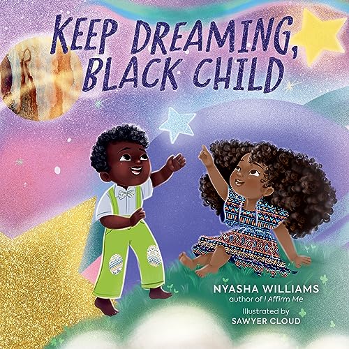 9780762482818: Keep Dreaming, Black Child
