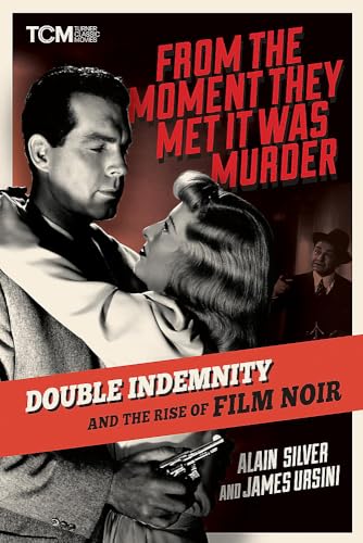 Beispielbild fr From the Moment They Met It Was Murder: Double Indemnity and the Rise of Film Noir (Turner Classic Movies) zum Verkauf von Wonder Book