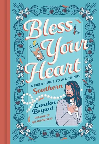 9780762488322: Bless Your Heart: A Field Guide to All Things Southern