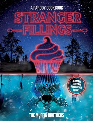 Beispielbild fr Stranger Fillings : A Parody Cookbook zum Verkauf von Better World Books