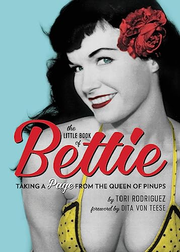 9780762491513: The Little Book of Bettie: Taking a Page from the Queen of Pinups