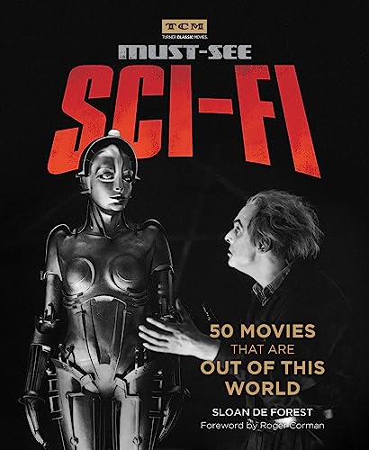 9780762491520: Turner Classic Movies: Must-See Sci-fi: 50 Movies That Are Out of This World