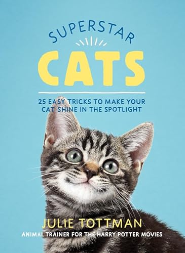 Beispielbild fr Superstar Cats: 25 Easy Tricks to Make Your Cat Shine in the Spotlight zum Verkauf von SecondSale