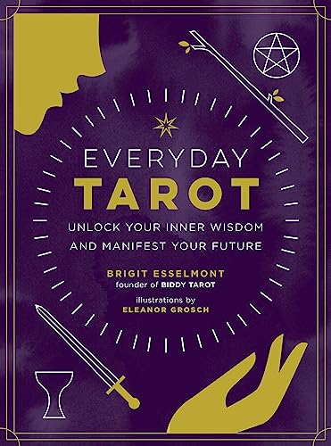 Imagen de archivo de Everyday Tarot: Unlock Your Inner Wisdom and Manifest Your Future a la venta por Goodwill