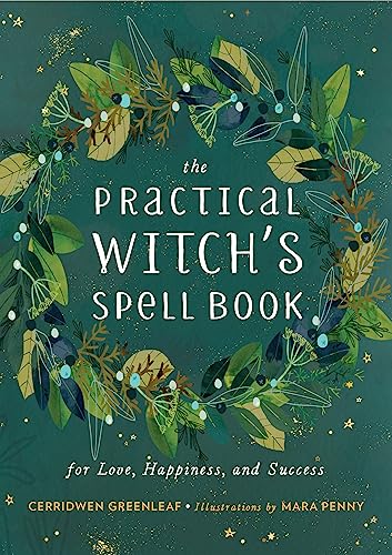 Stock image for The Practical Witch's Spell Book: For Love, Happiness, and Success for sale by Goodwill Books