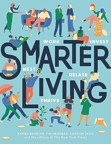 Stock image for Smarter Living: Work - Nest - Invest - Relate - Thrive for sale by SecondSale