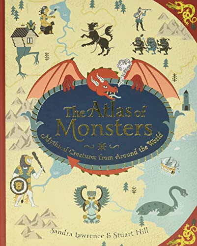Beispielbild fr The Atlas of Monsters: Mythical Creatures from Around the World zum Verkauf von BooksRun