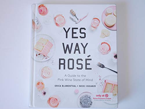 Beispielbild fr Yes Way Ros - Target Edition: A Guide to the Pink Wine State of Mind zum Verkauf von Better World Books: West