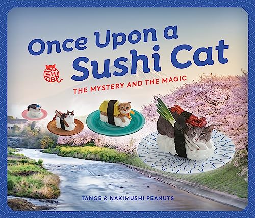 Beispielbild fr Once upon a Sushi Cat : The Mystery and the Magic zum Verkauf von Better World Books