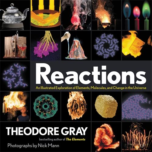Imagen de archivo de Reactions: An Illustrated Exploration of Elements, Molecules, and Change in the Universe a la venta por Bookoutlet1