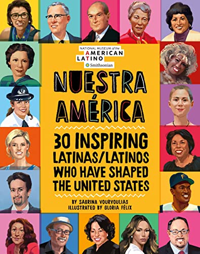 Beispielbild fr Nuestra Amrica: 30 Inspiring Latinas/Latinos Who Have Shaped the United States zum Verkauf von Goodwill of Colorado