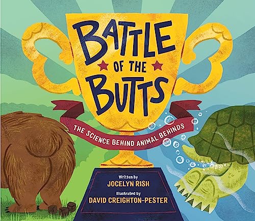 Stock image for Battle of the Butts : The Science Behind Animal Behinds for sale by Better World Books: West