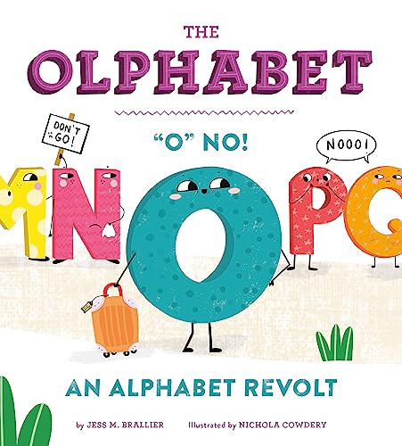 Beispielbild fr The Olphabet: "O" No! An Alphabet Revolt zum Verkauf von Wonder Book