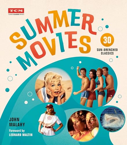 Beispielbild fr Summer Movies : 30 Sun-Drenched Classics zum Verkauf von Better World Books