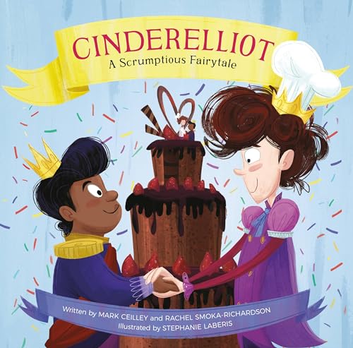 9780762499595: Cinderelliot: A Scrumptious Fairytale