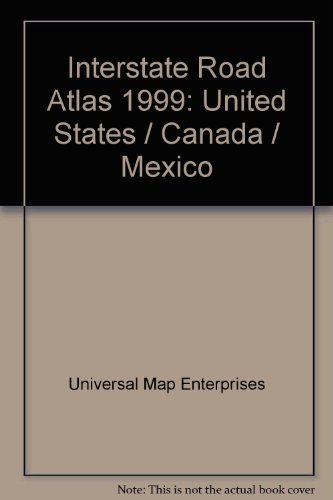 Stock image for Interstate Road Atlas 1999: United States/Canada/ Mexico for sale by SecondSale