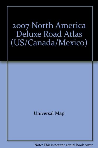 Beispielbild fr 2007 North America Deluxe Road Atlas (US/Canada/Mexico) zum Verkauf von ThriftBooks-Dallas