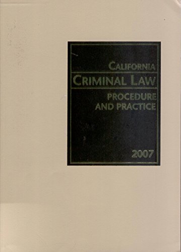 Stock image for California Criminal Law Procedure and Practice 2007 for sale by Blue Vase Books