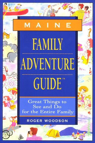 Beispielbild fr Family Adventure Guide to Maine zum Verkauf von Better World Books