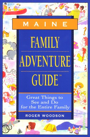 Stock image for Family Adventure Guide to Maine for sale by Better World Books