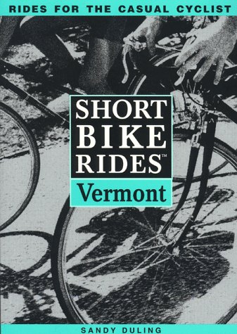 Stock image for Short Bike Rides(tm) in Vermont for sale by Irish Booksellers