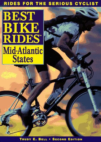 Stock image for The Best Bike Rides in the Mid-Atlantic States: Delaware, Maryland, New Jersey, New York, Pennsylvania, Virginia, Washington, D.C. and West Virginia (Best Bike Ride Series) for sale by Wonder Book