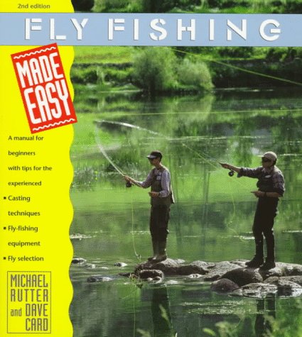 Imagen de archivo de Fly Fishing Made Easy : A Manual for Beginners with Tips for the Experienced a la venta por Better World Books