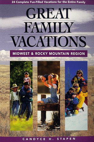 Stock image for Great Family Vacations the Midwest and Rocky Mountains for sale by The Yard Sale Store