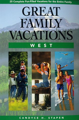 Imagen de archivo de Great Family Vacations West a la venta por Wonder Book