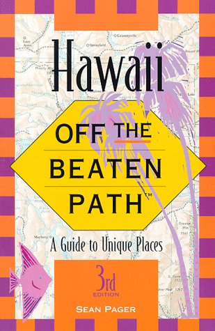 Hawaii Off the Beaten Path: Off the Beaten Path - a Guide to Unique Places